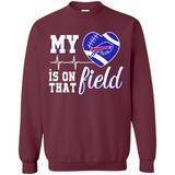 Buffalo Bills Football My Heart is on that Field - Sweatshirt