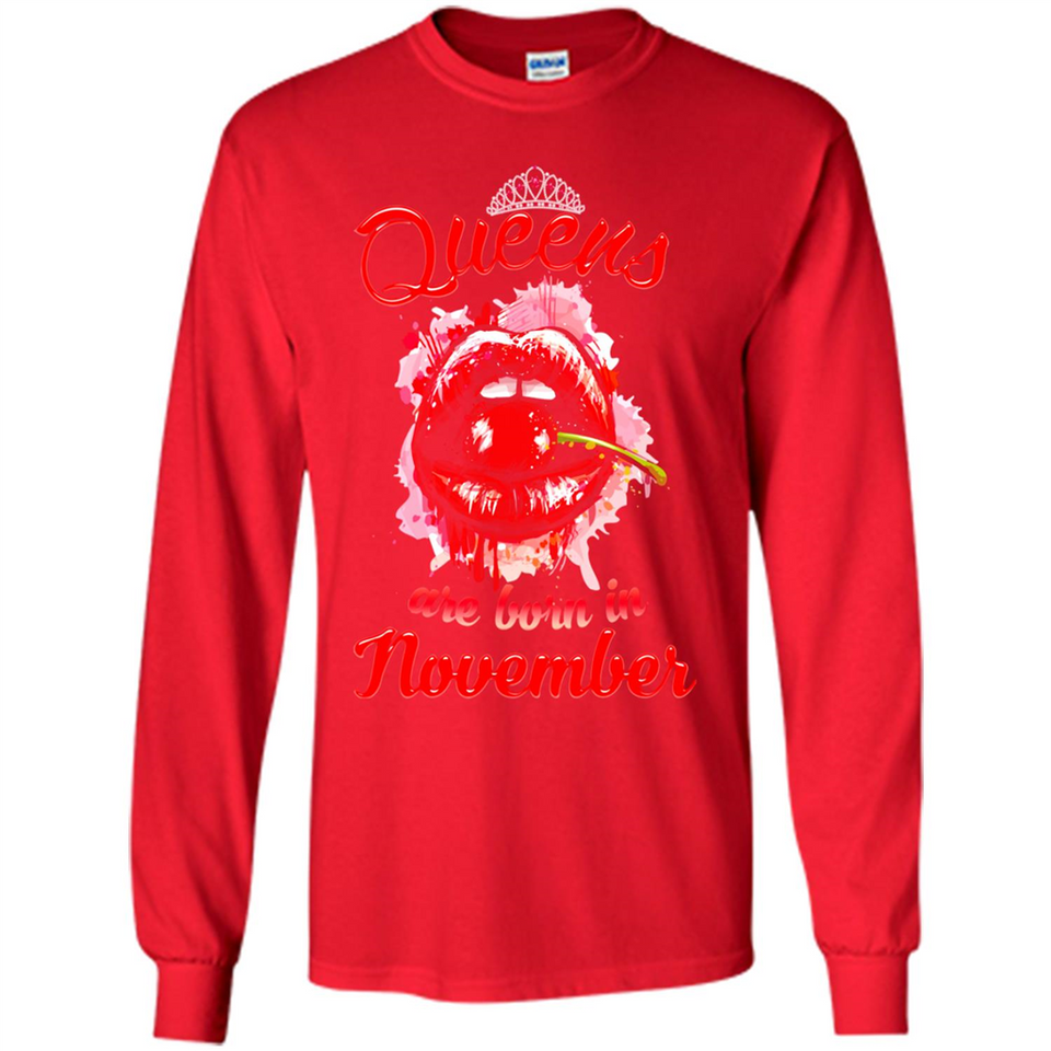 Queens Are Born In November T-Shirt Sexy Lips