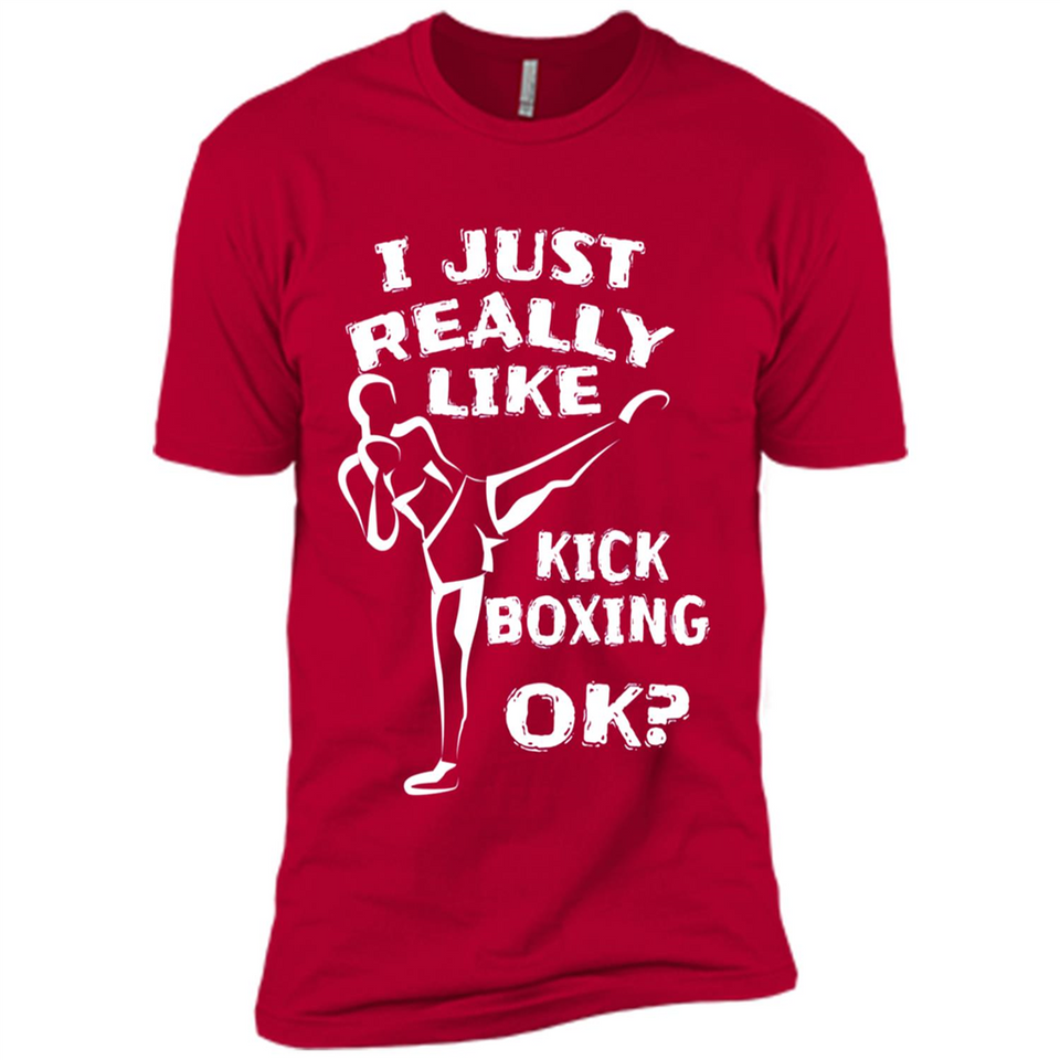 Kick Boxing Shirt Kick Boxer Boxing Workout - Premium Short Sleeve T-Shirt