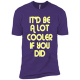 It'd Be A Lot Cooler If You Did Vintage Large Print - Premium Short Sleeve T-Shirt