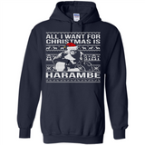 All I Want For Christmas Is Harambe Christmas - Hoodie