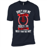Don't Ask Me Why I'm A Houston Rockets Fan Ask Yourself