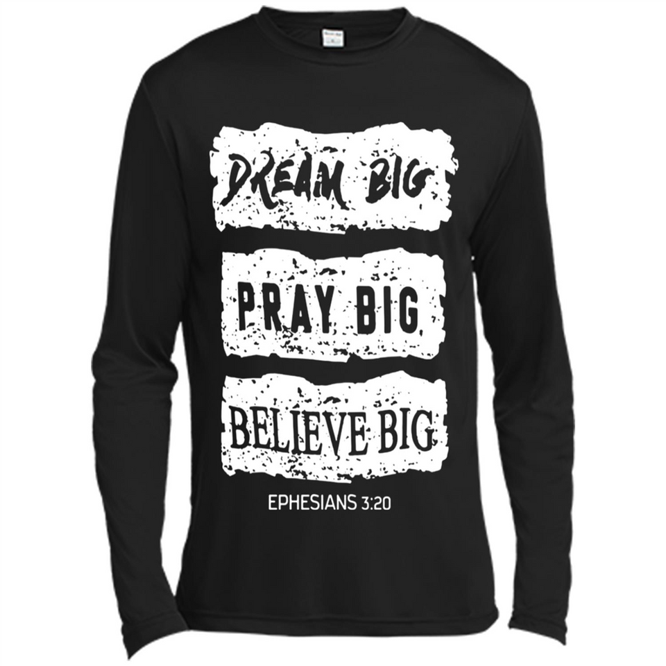 DREAM BIG PRAY BIG BELIEVE BIG EPHESIANS 3 20