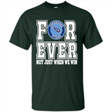 Tennessee Titans Forever For ever not just when we win - Shirt