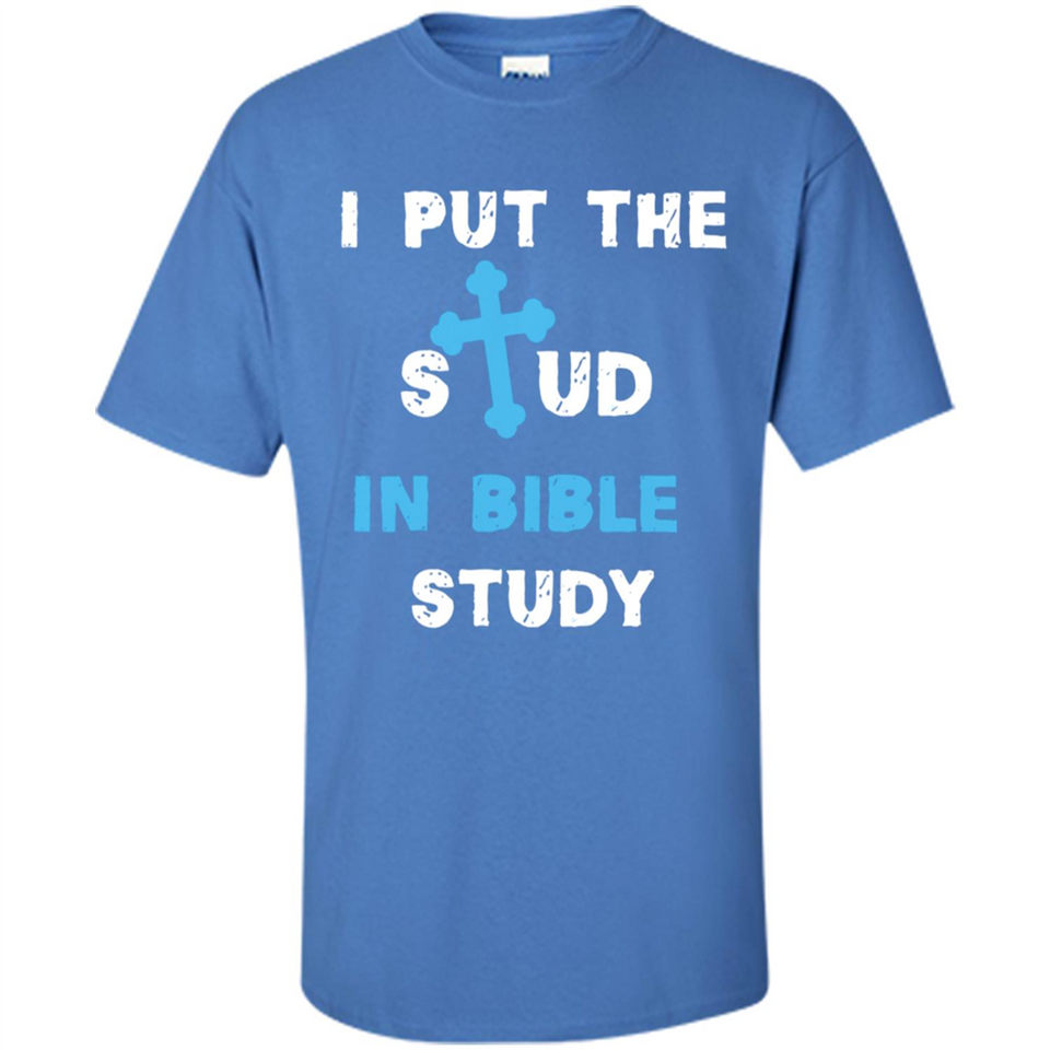 I PUT THE STUD IN BIBLE STUDY CROSS