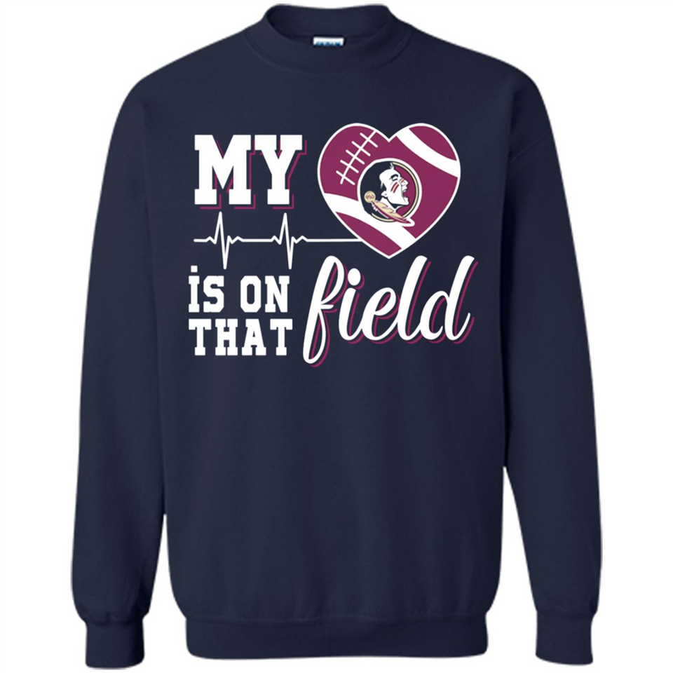 Florida State Seminoles Football My Heart is on that Field - Sweatshirt