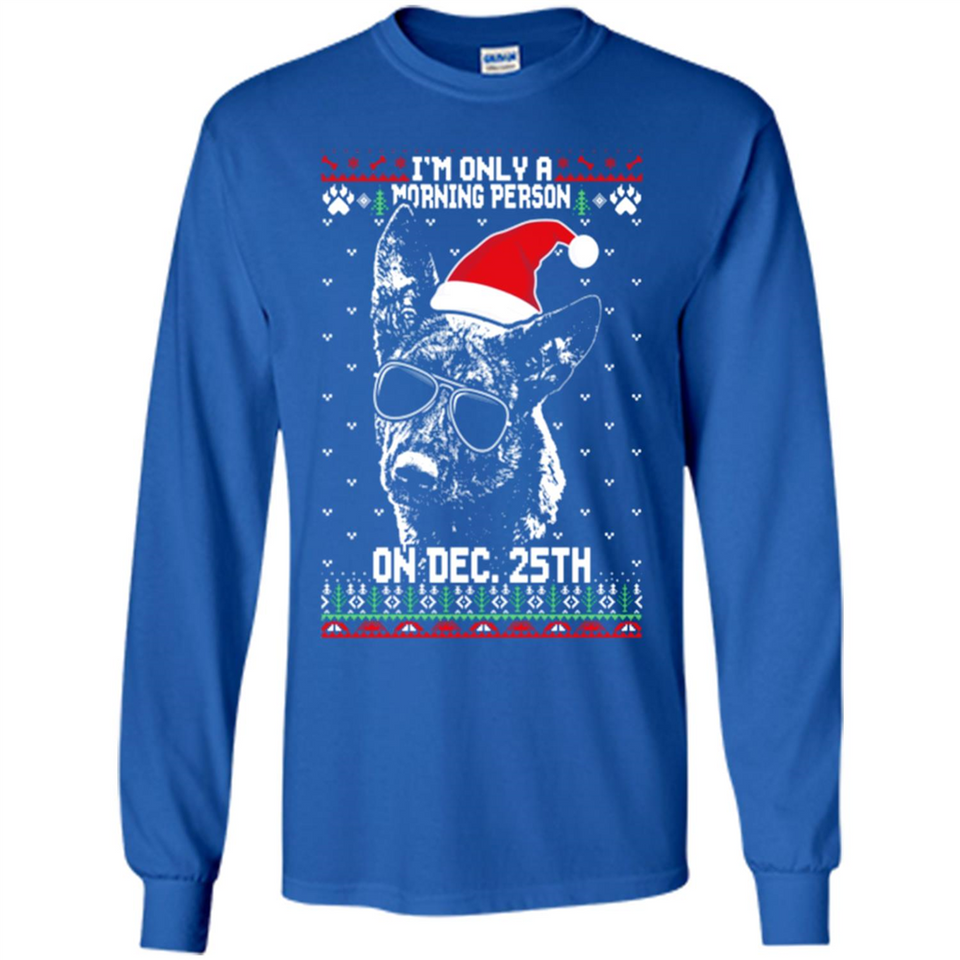 Morning Person Dutch Shepherd Funny Xmas - Long Sleeve T-Shirt