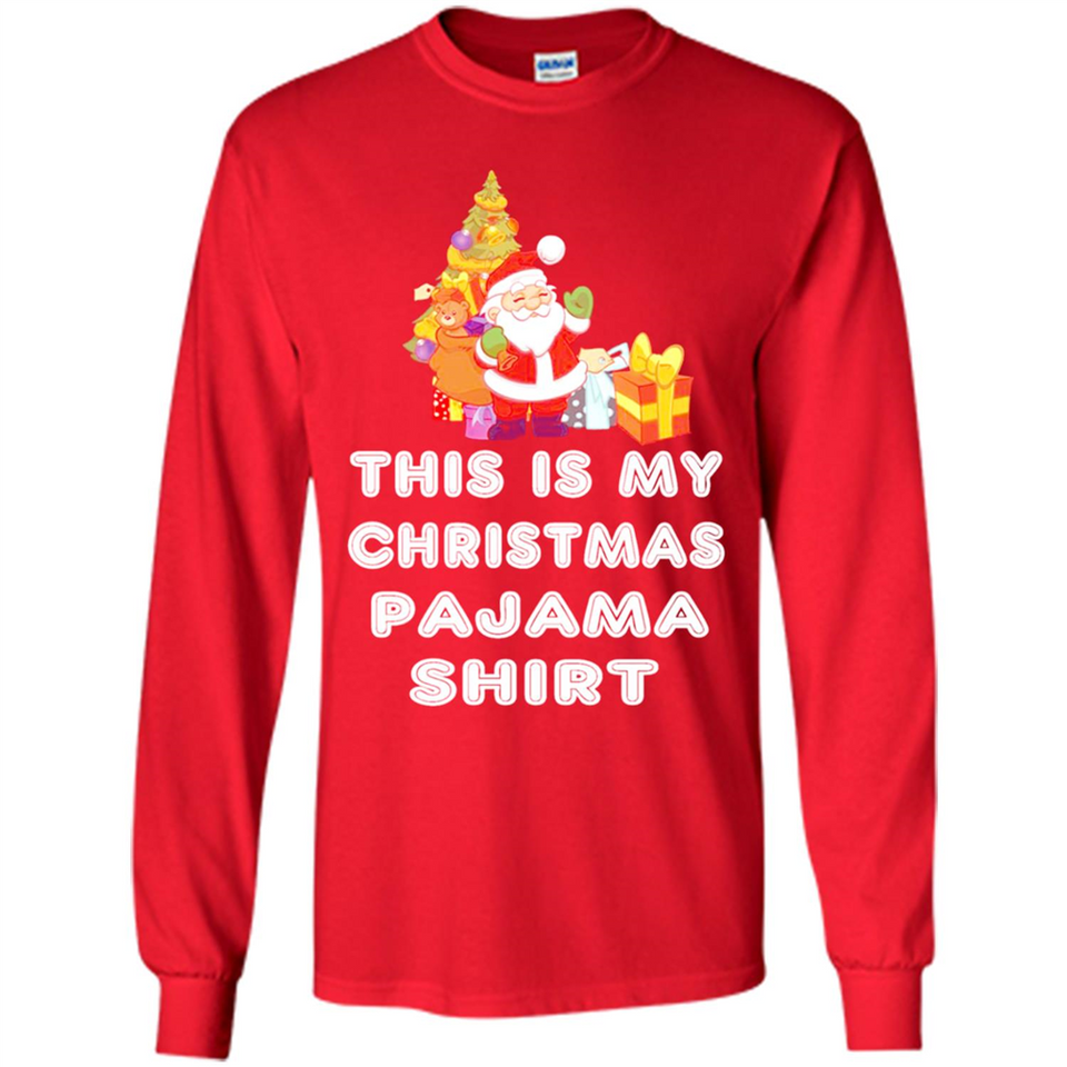 This is My Christmas Pajama Shirt - Santa Bear Tree Gift Tee