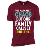 Chaos Family Calls It Christmas - Premium Short Sleeve T-Shirt