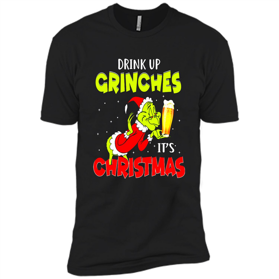 Drink Up Grinches it_s Christmas - Merry Xmas Sweatshirt - Premium Short Sleeve T-Shirt