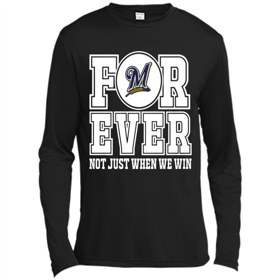 Milwaukee Brewers Forever For ever not just when we win - Canvas Long Sleeve T-Shirt