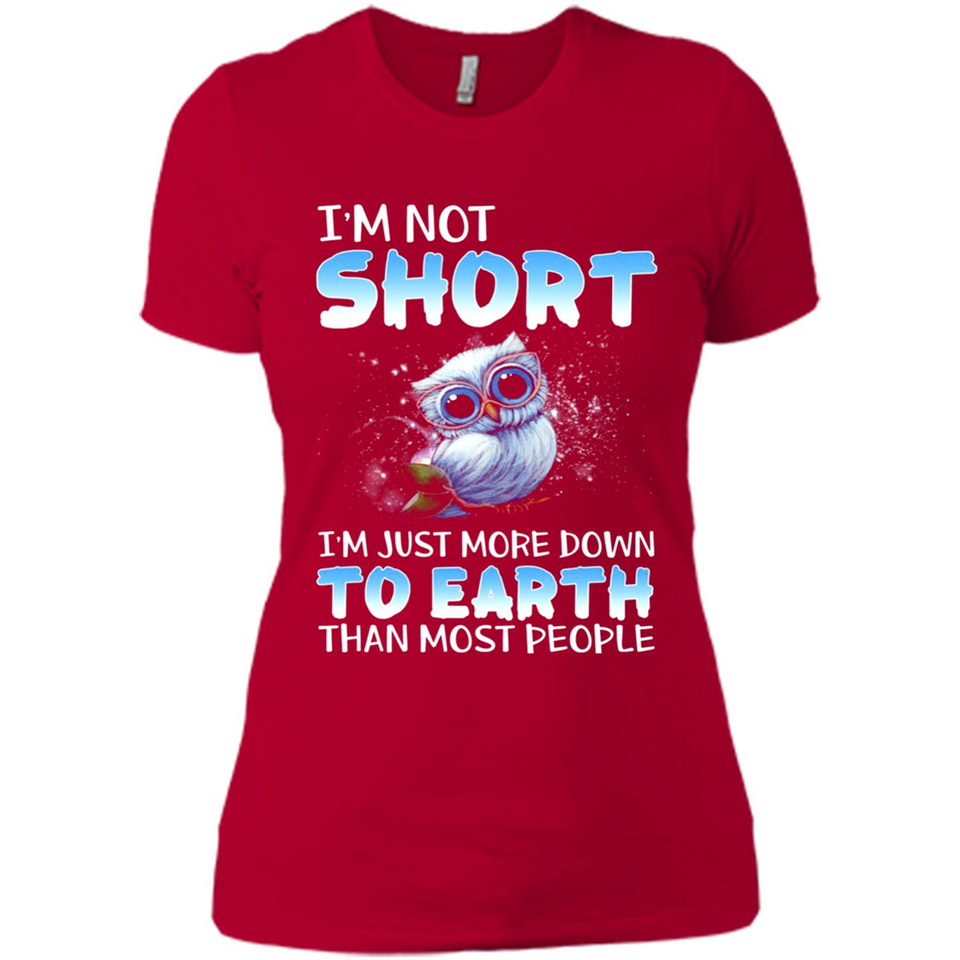 The owl I'm not short I just more down to Earth than most people - Ladies' Boyfriend T-Shirt