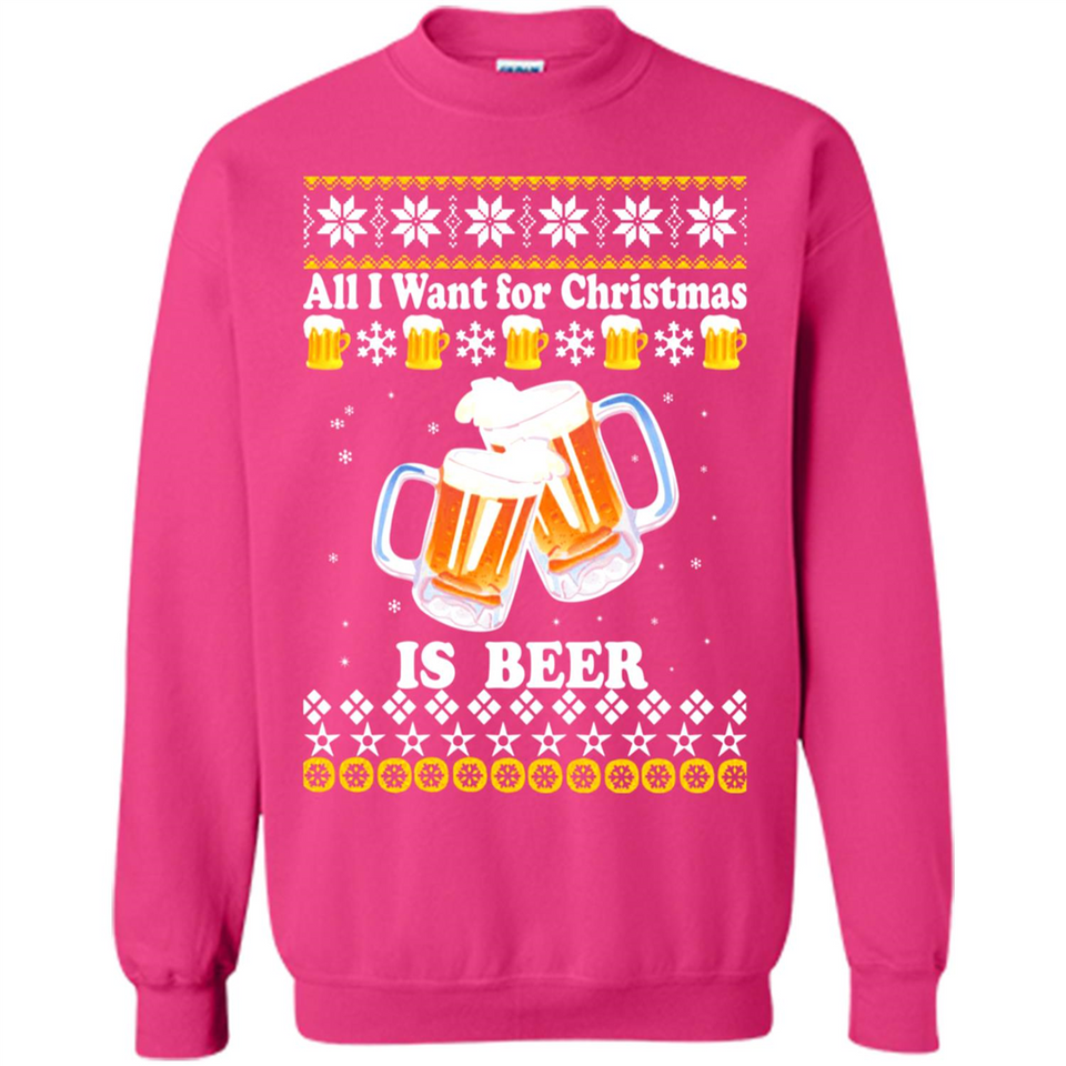 All I want for Christmas is Beer sweater - Sweatshirt