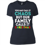 Chaos Family Calls It Christmas - Ladies' Boyfriend T-Shirt