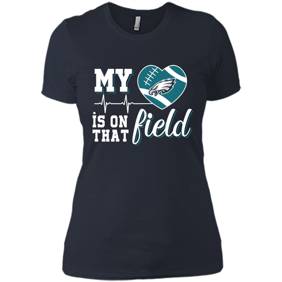 Philadelphia Eagles Football My Heart is on that Field - Ladies' Boyfriend T-Shirt