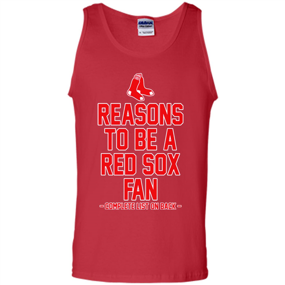 Reasons to be a Boston Red Sox Fan Complete List on Back - Tank Top