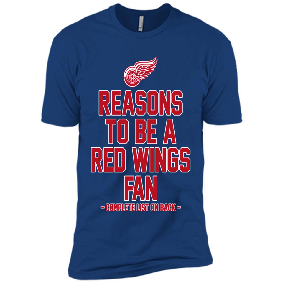 Reasons to be a Detroit Red Wings Fan Complete List on Back - Premium Short Sleeve T-Shirt