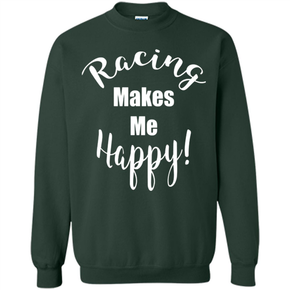 Racing Makes Me Happy! - Drag Racing Classic Fit