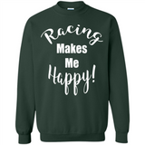 Racing Makes Me Happy! - Drag Racing Classic Fit