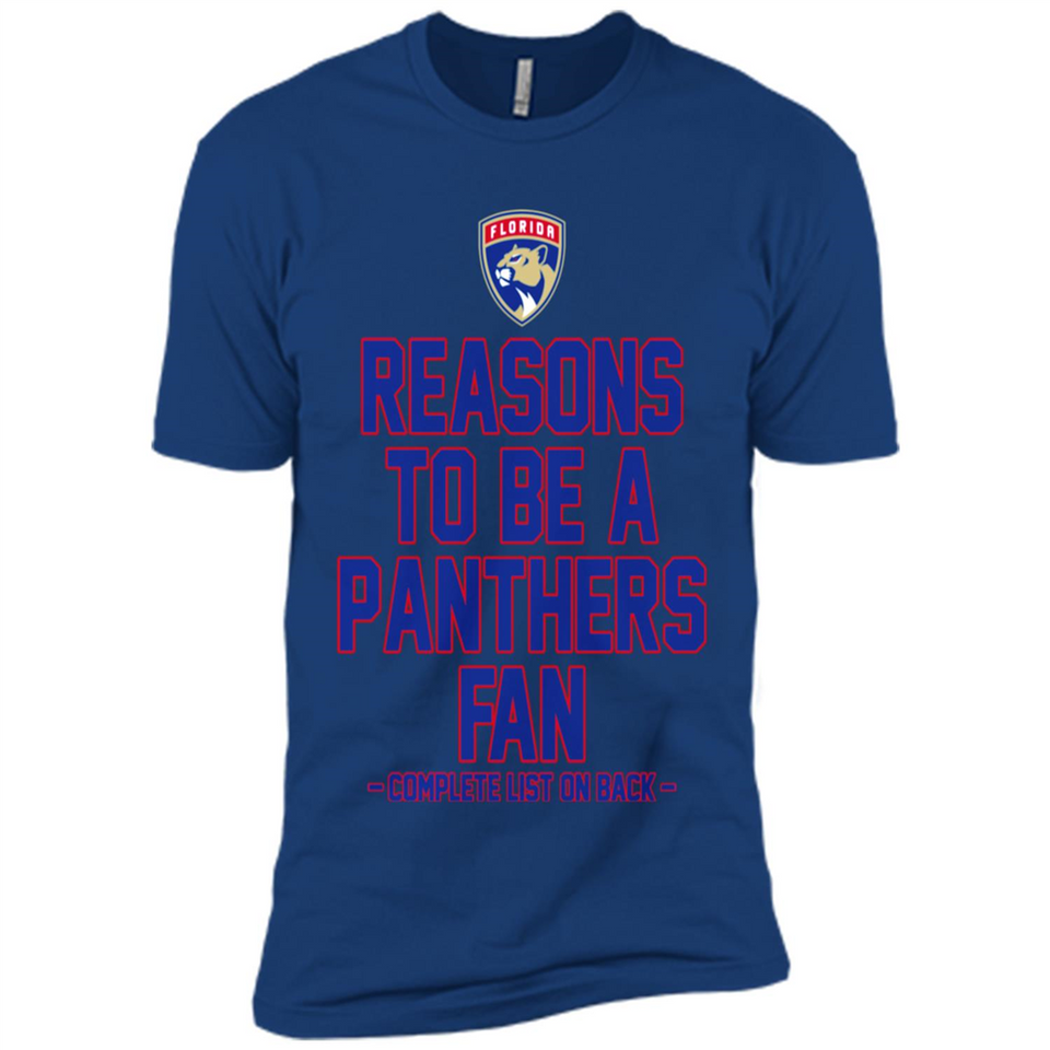 Reasons to be a Florida Panthers Fan Complete List on Back - Premium Short Sleeve T-Shirt