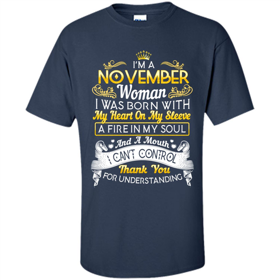 I'm A November Woman-Queen November - Shirt