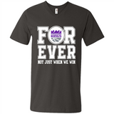 Sacramento Kings Forever For ever not just when we win - Men's V-Neck