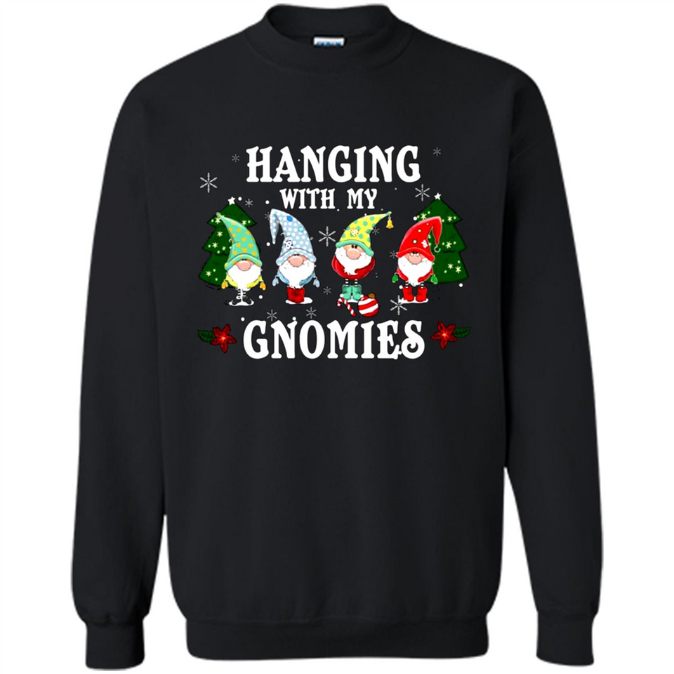 Christmas Garden Gnome Hanging With My Gnomies Shirt Sweater - Sweatshirt