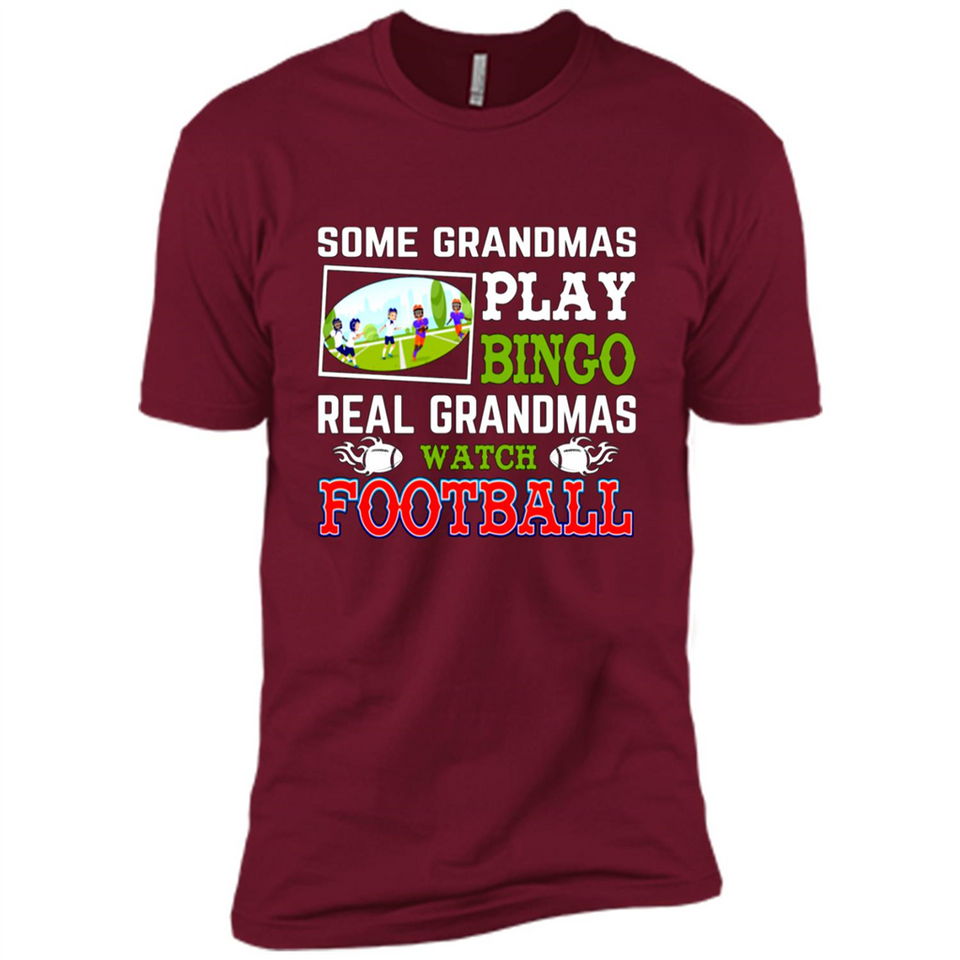 Some Grandmas Play Bingo Real Grandmas Watch Football