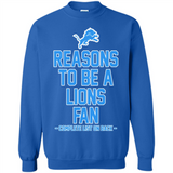 Reasons to be a Detroit Lions Fan Complete List on Back - Sweatshirt