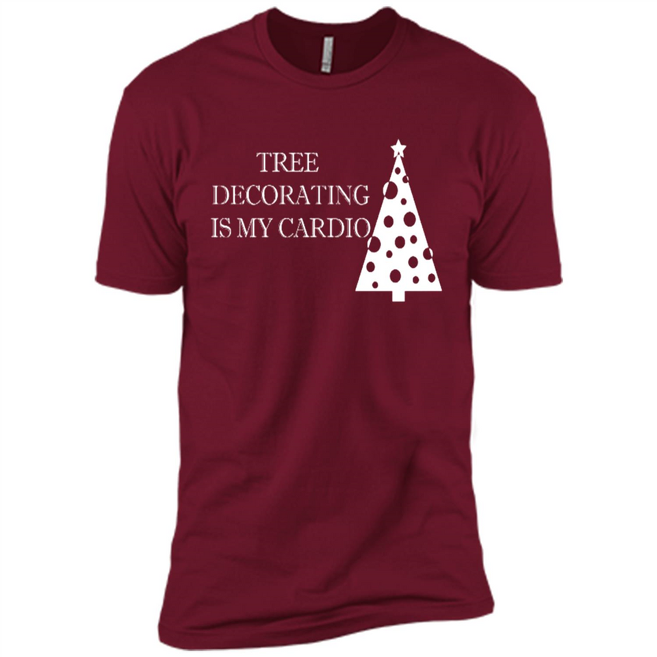 Tree Decorating Is My Cardio Funny Christmas Holiday
