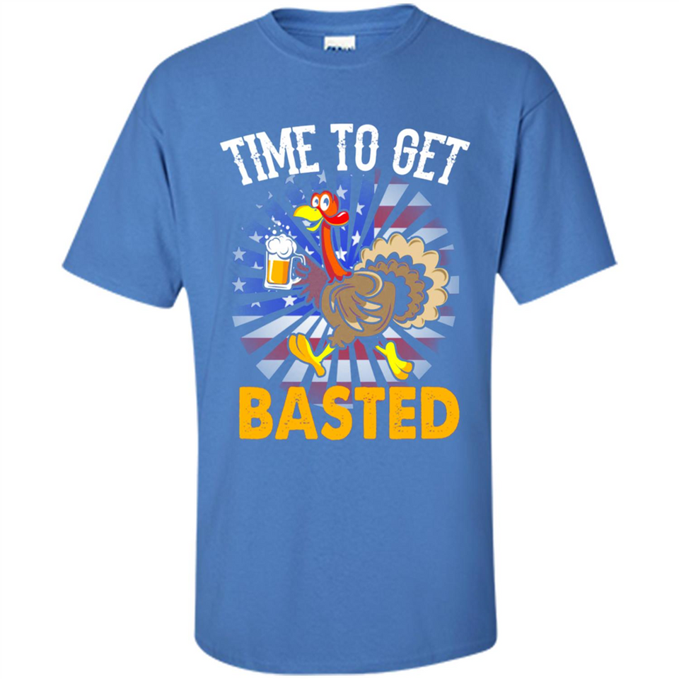 Time To Get Basted Funny Turkey Beer Thanksgiving - Shirt