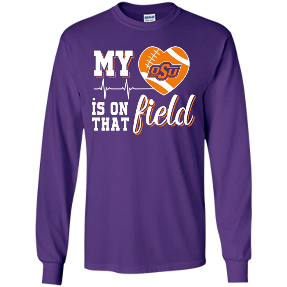 Oklahoma State Cowboys Football My Heart is on that Field - Long Sleeve T-Shirt