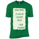 Dear Santa It Was My Cousin's Fault! Christmas - Premium Short Sleeve T-Shirt
