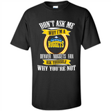 Don't Ask Me Why I'm A Denver Nuggets Fan Ask Yourself
