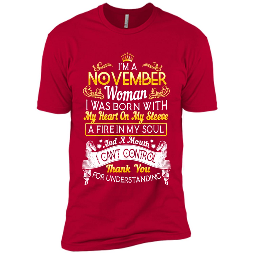 I'm A November Woman-Queen November - Premium Short Sleeve T-Shirt