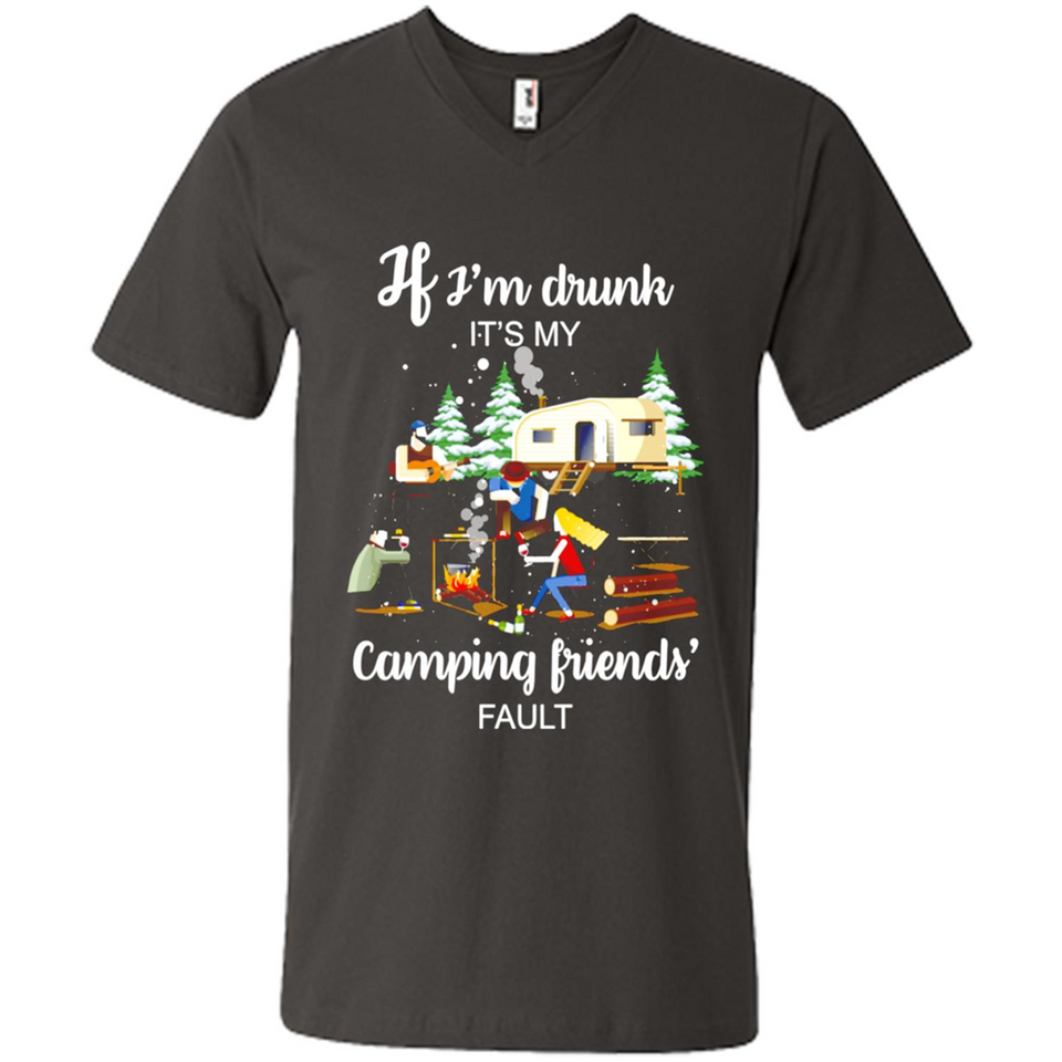 If I'm drunk It's my camping friends fault