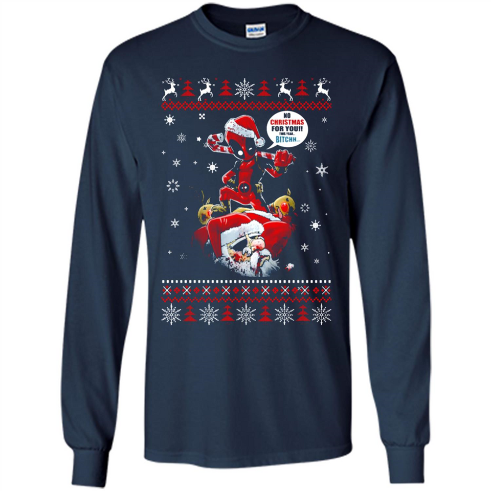 No Christmas for You – Deadpool Santa Claus Ugly Sweater - Long Sleeve T-Shirt