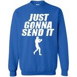Just Gonna Send It Boxing Boxer Fighter Kick Fighting - Sweatshirt