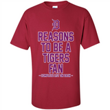 Reasons to be a Detroit Tigers Fan Complete List on Back - Shirt