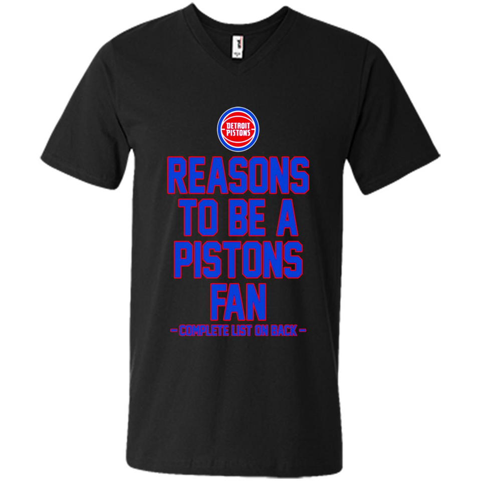 Reasons to be a Detroit Pistons Fan Complete List on Back - Men's V-Neck