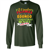 Pajamas, Eggnog and Christmas Movies Count Me In - Long Sleeve T-Shirt