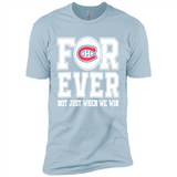 Montreal Canadiens Forever For ever not just when we win - Premium Short Sleeve T-Shirt