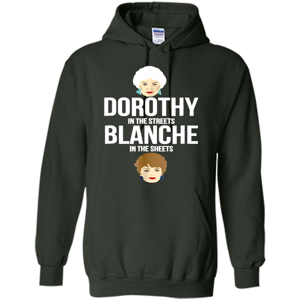 DOROTHYS IN THE STREETS BLANCHES IN THE SHEETS