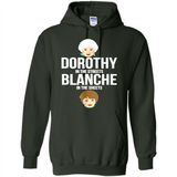 DOROTHYS IN THE STREETS BLANCHES IN THE SHEETS