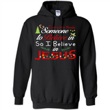 Everyone Need Someone To Believe in So Believe In Jesus Christmas