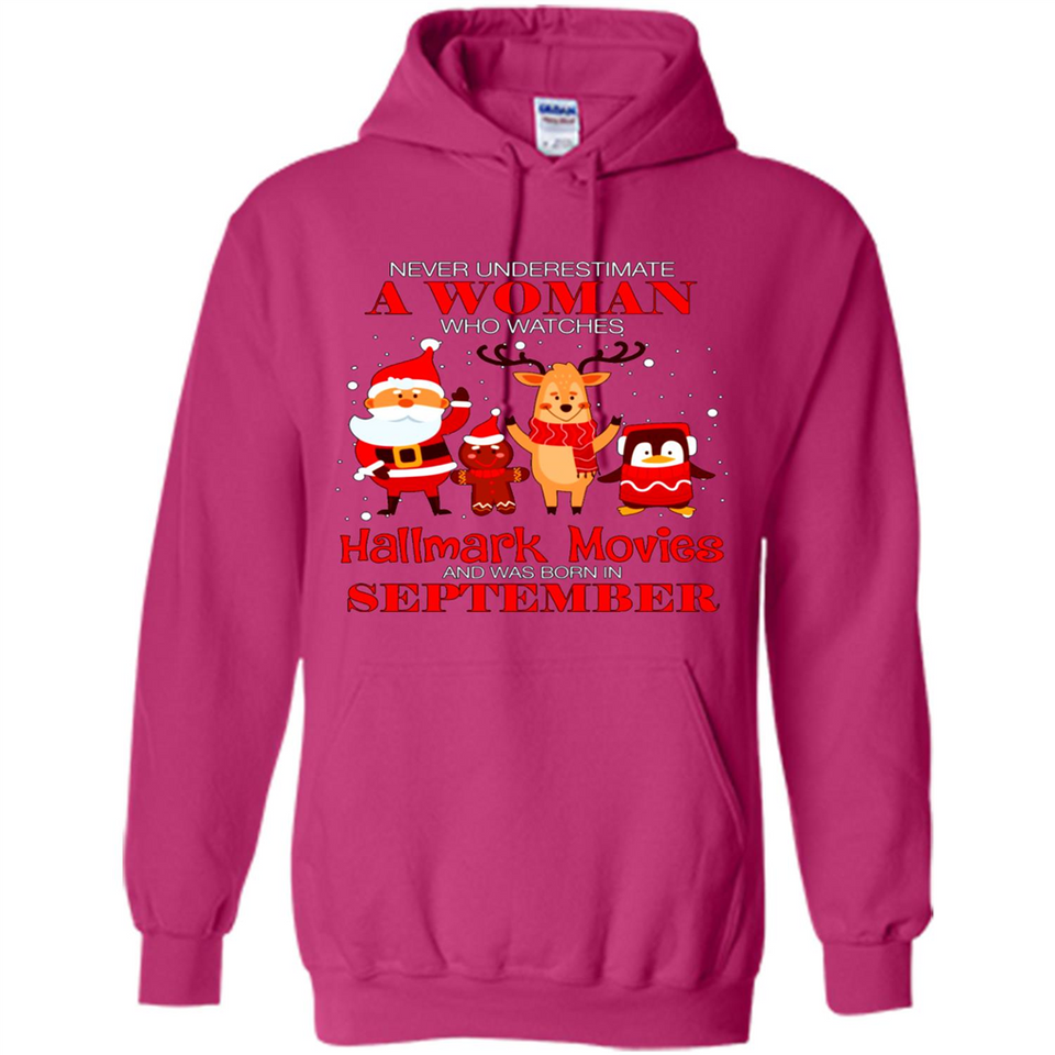 Never Underestimate A September Woman Watches Hallmark Movies Sweatshirt PINGPONG