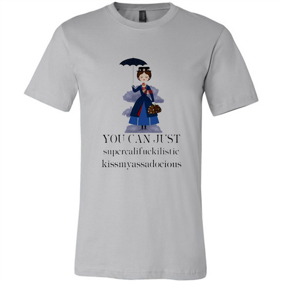 Mary Poppins Clipart You Can Just Supercalifuckilistic Kissmyassadocious MERCHCUTE - Canvas Unisex T-Shirt