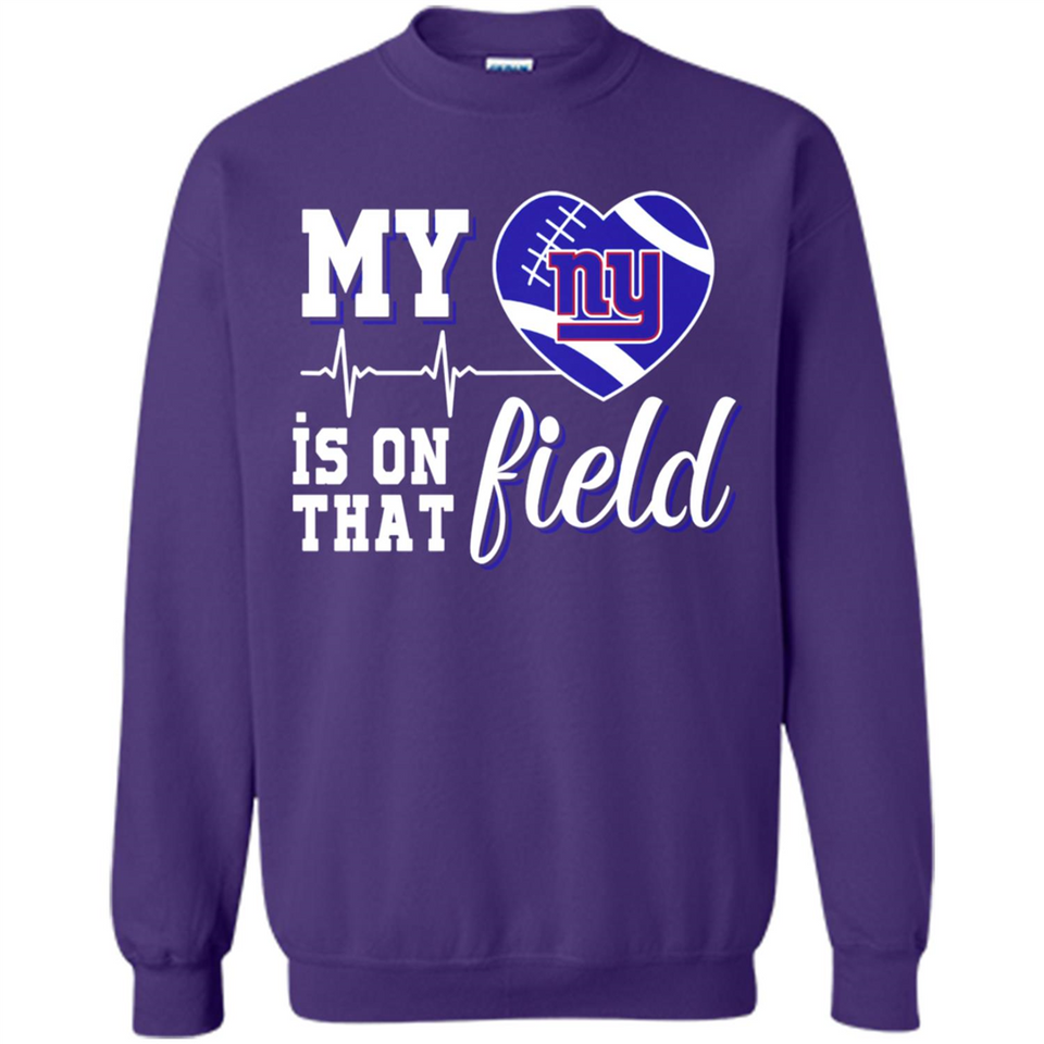 New York Giants Football My Heart is on that Field - Sweatshirt