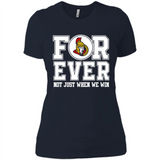 Ottawa Senators Forever For ever not just when we win - Ladies' Boyfriend T-Shirt
