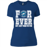 Philadelphia Eagles Forever For ever not just when we win - Ladies' Boyfriend T-Shirt